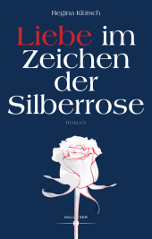 Liebe im Zeichen der Silberrose