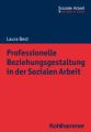 Professionelle Beziehungsgestaltung in der Sozialen Arbeit