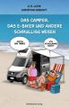 Das Camper, das E-Biker und andere schrullige Wesen