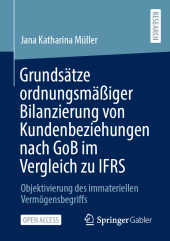 Grundsätze ordnungsmäßiger Bilanzierung von Kundenbeziehungen nach GoB im Vergleich zu IFRS