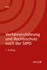 Verfahrensführung und Rechtsschutz nach der StPO