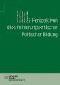 Perspektiven diskriminierungskritischer Politischer Bildung