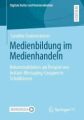 Medienbildung im Medienhandeln