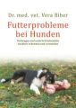 Futterprobleme bei Hunden