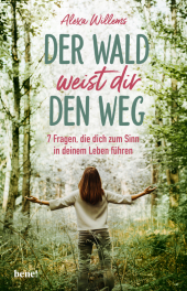 Der Wald weist dir den Weg