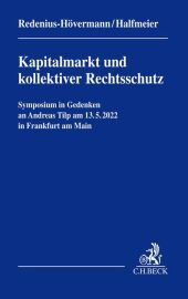 Kapitalmarkt und kollektiver Rechtsschutz - Symposium in Gedenken an Andreas Tilp -