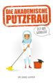 Die Akademische Putzfrau