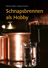 Schnapsbrennen als Hobby