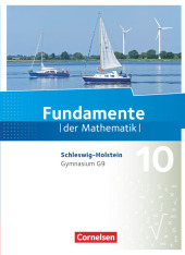 Fundamente der Mathematik - Schleswig-Holstein G9 - 10. Schuljahr