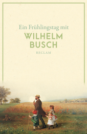 Ein Frühlingstag mit Wilhelm Busch