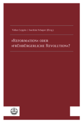 Reformation und frühbürgerliche Revolution