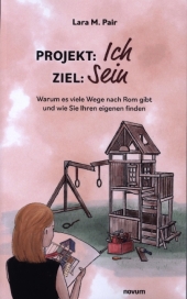 Projekt: Ich, Ziel: Sein