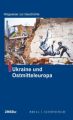 Östliches Mitteleuropa und Ukraine