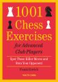 1001 Chess Exercises for Advanced Club Players