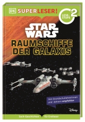 SUPERLESER! Star Wars(TM) Raumschiffe der Galaxis