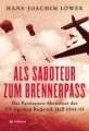 Als Saboteur zum Brennerpass