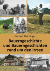 Bauerngeschichte und Bauerngeschichten rund um den Irrsee