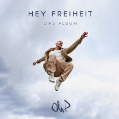 Hey Freiheit - Das Album + Widmung