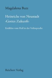 Heinrichs von Neustadt 'Gottes Zukunft'