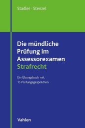 Die mündliche Prüfung im Assessorexamen Strafrecht