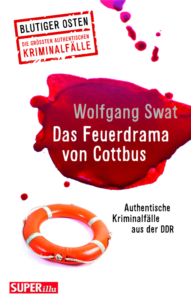 Das Feuerdrama von Cottbus (Blutiger Osten Band 75)