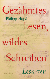 Gezähmtes Lesen, wildes Schreiben