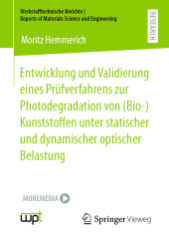 Entwicklung und Validierung eines Prüfverfahrens zur Photodegradation von (Bio-)Kunststoffen unter statischer und dynamischer optischer Belastung