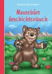 Mausebärs Geschichtenbuch