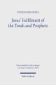 Jesus' Fulfilment of the Torah and Prophets