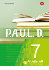 P.A.U.L. D. - Persönliches Arbeits- und Lesebuch Deutsch - Für Gymnasien und Gesamtschulen - Neubearbeitung