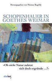 Schopenhauer in Goethes Weimar