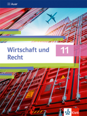 Wirtschaft und Recht 11. Ausgabe Bayern Gymnasium