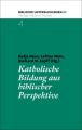 Katholische Bildung aus biblischer Perspektive