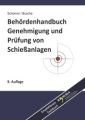 Behördenhandbuch Genehmigung und Prüfung von Schießanlagen