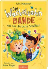 Die Wackelzahn-Bande und das allerbeste Schulfest (Die Wackelzahn-Bande 2)