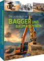 Das große Buch der Bagger und Baumaschinen