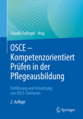 OSCE - Kompetenzorientiert Prüfen in der Pflegeausbildung