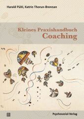 Kleines Praxishandbuch Coaching