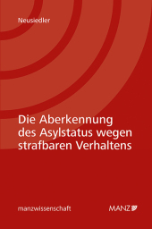 Die Aberkennung des Asylstatus wegen strafbaren Verhaltens