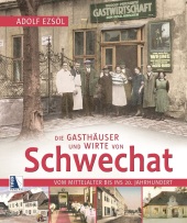 Schwechat - Gasthäuser und Wirte