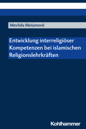 Entwicklung interreligiöser Kompetenzen bei islamischen Religionslehrkräften