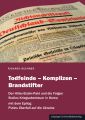 Todfeinde - Komplizen - Brandstifter