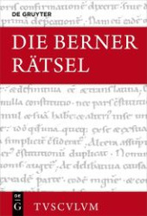 Die Berner Rätsel / Aenigmata Bernensia