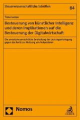 Besteuerung von künstlicher Intelligenz und deren Implikationen auf die Besteuerung der Digitalwirtschaft