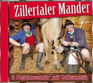 Zillertaler Mander - A Melchmaschin' mit Volksmusik (CD)