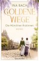 Goldene Wege. Die Münchener Ärztinnen