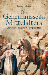 Die Geheimnisse des Mittelalters