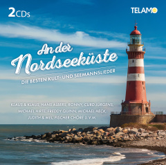 An der Nordseeküste - Die besten Kult- und Seemannslieder