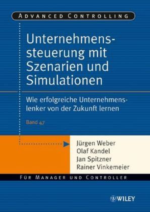 Unternehmenssteuerung mit Szenarien und Simulationen