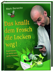 Das knallt dem Frosch die Locken weg